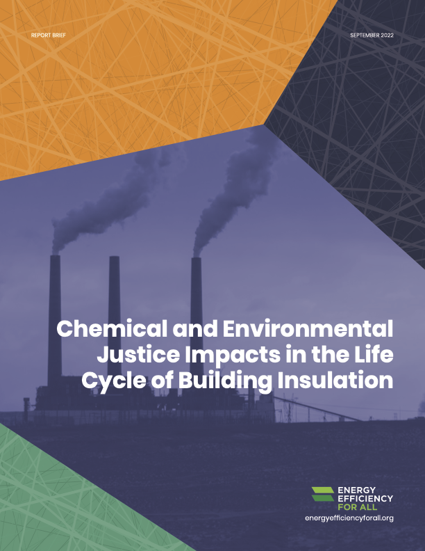 Chemical and Environmental Justice Impacts in the Life Cycle of Building Insulation: Report Brief